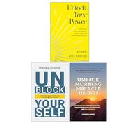 Unlock Your Power, Unblock Yourself & UnF#ck Morning Miracle Habits 3 Books Collection Set