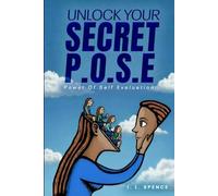 UNLOCK YOUR SECRET P.O.S.E: Power Of Self Evaluation