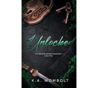 Unlocked: Un multimillonario oscuro: ¿Por qué elegir el romance? (Los hombres de Bolt Corporation, libro tres)(Spanish Edition)