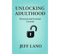Unlocking Adulthood: Personal and Societal Growth