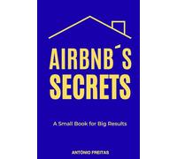 Unlocking Airbnb’s Secrets: A Small Book for Big Results