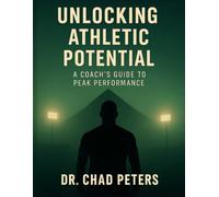 Unlocking Athletic Potential: A Coach's Guide to Peak Performance