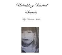Unlocking Buried Secrets: I have written "Unlocking Buried Secrets" to help survivors of Satanic Ritual Abuse. This is my story of surviving a multigenerational Satanic cult/ Mind Control/ Masons.
