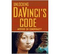 Unlocking Da Vinci's Code - Mystery Or Conspiracy?