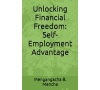 Unlocking Financial Freedom: Self- Employment Advantage