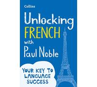 Paul Noble – Apprendre le français – Utilisez ce que vous savez déjà – Collins