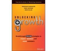 Unlocking Growth Breakthrough Pricing Strategies to Acquire Monetize and Retain Customers by Ramanujam Ramanujam (Auteur)