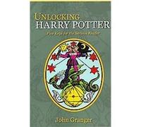 Unlocking Harry Potter John Granger (Auteur)