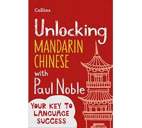 Unlocking Mandarin Chinese With Paul Noble