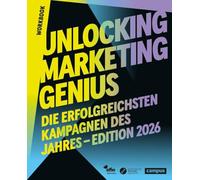Unlocking Marketing Genius: Die erfolgreichsten Kampagnen des Jahres - Edition 2026 (Effie Awards)