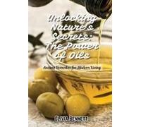 Unlocking Nature's Secrets: Ancient Remedies For Modern Living