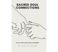 Unlocking Sacred Soul Connections: The Art of Twin Flame Balancing and Mirroring