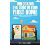 Unlocking The Door To Your First Home