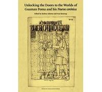 Unlocking the Doors to the Worlds of Guaman Poma & His Nueva Corenica - [Version Originale] Inconnu (Auteur)