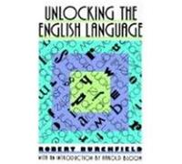 Unlocking the English Language Robert Burchfield (Auteur)