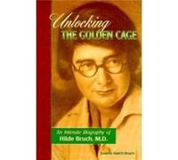 Unlocking the Golden Cage by Joanne Hatch Bruch Joanne Hatch Bruch (Auteur)