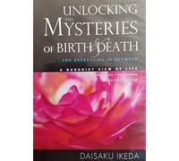 Unlocking the Mysteries of Birth & Death...And Everything In Between (A Buddhist View of Life) - Six CD Audiobook - Second Edition