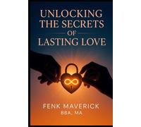 Unlocking the Secrets of Lasting Love