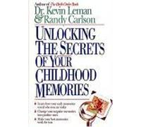 Unlocking the Secrets of Your Childhood Memories