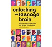 Unlocking the Teenage Brain Helping Parents Understand and Support Their Teenager by Kimberly Hinman Kimberly Hinman (Auteur)