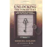 Unlocking the Torah Text: An In-depth Journey into the Weekly Parsha- Shmot
