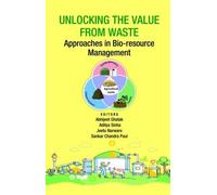 Unlocking the Value from Waste: Approaches in Bio-resource Management
