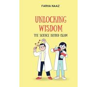 Unlocking Wisdom: The Science Behind Islam