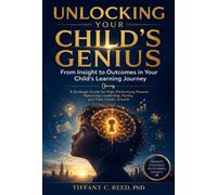 UNLOCKING YOUR CHILD'S GENIUS - Tiffany Reed - Genius Pathways Press - ebook (ePub) - Livre