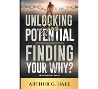 Unlocking Your Potential: Finding Your Why