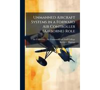 Unmanned Aircraft Systems in a Forward Air Controller (Airborne) Role
