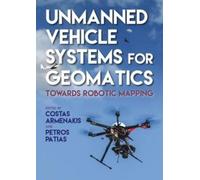 Unmanned Vehicle Systems For Geomatics