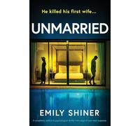 Unmarried: A completely addictive psychological thriller with edge-of-your-seat suspense