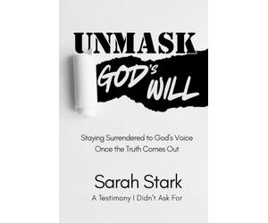 UNMASK: A Testimony I Didn't Ask For