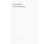 Unmasked Conversations: A journal for healing, vulnerability and finding your voice again
