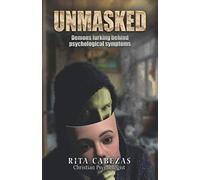 Unmasked: Demons lurking behind psychological symptoms