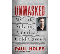 Unmasked: My Life Solving America's Cold Cases
