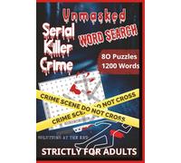 Unmasked: Serial Killer Crime Word Search: 80 Twisted Word Search Puzzles Featuring Stylized Crime Scenes, Parody, Funny, Killer Clues, and Morbid ... Funny Brain Game for Adults and Seniors