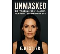 Unmasked: The Evolution of Angelina Jolie - From Rebel to Humanitarian Icon