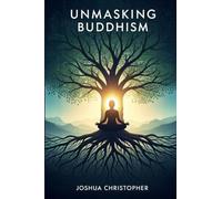 Unmasking Buddhism