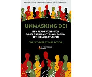 Unmasking DEI: New Frameworks for Confronting Anti-Black Racism in the Black Atlantic