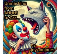 Unmasking from AHHH!!! to Zzzz...