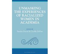 Unmasking the Experiences of Racialized Women in Academia