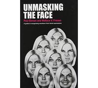[[Unmasking the Face: A guide to recognizing emotions from facial expressions]] [By: Ekman, Paul] [April, 2003]