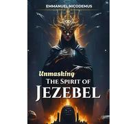 Unmasking the spirit of Jezebel
