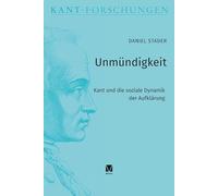 Unmündigkeit: Kant und die soziale Dynamik der Aufklärung