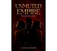UNMUTED EMPIRE: Everybody Has a Price