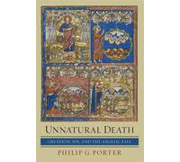 Unnatural Death Creation, Sin, and the Angelic Fall - Philip G. Porter - Fortress Press - ebook (ePub) - Livre