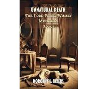 Unnatural Death: The Lord Peter Wimsey Mysteries Book 3 Paperback By Dorothy L. Sayers