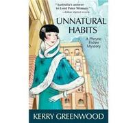 Unnatural Habits by Kerry Greenwood Kerry Greenwood (Auteur)