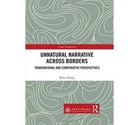 Unnatural Narrative across Borders: Transnational and Comparative Perspectives (China Perspectives) - [Version Originale] Inconnu (Auteur)